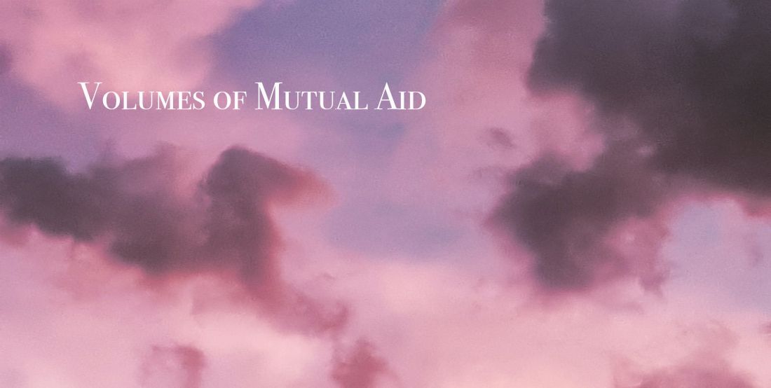 A pink cloudy sky featuring the text Volumes of Mutual Aid